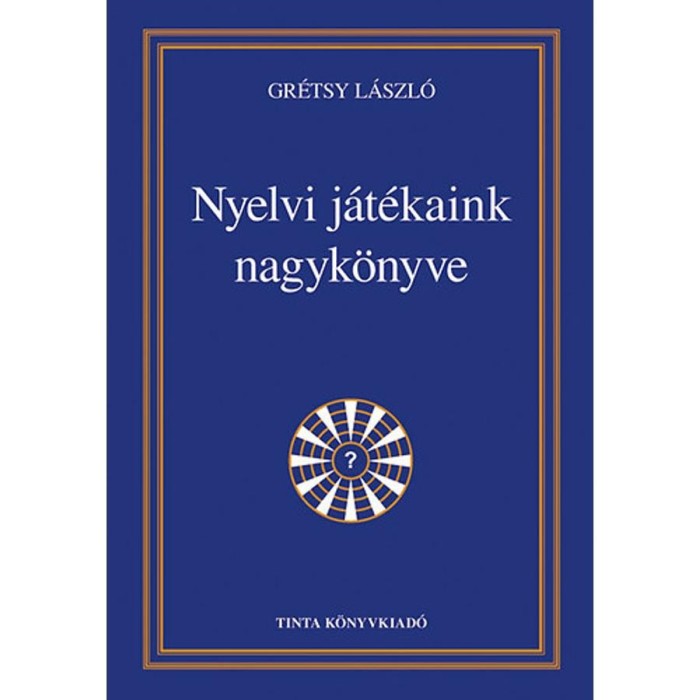 Nyelvi j&aacute;t&eacute;kaink nagyk&ouml;nyve - Gr&eacute;tsy L&aacute;szl&oacute;