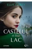 Castelul de langa lac - Ella Carey