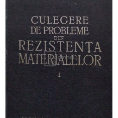 Gh. Buzdugan - Culegere de probleme din rezistența materialelor, vol. 1 (editia 1962)