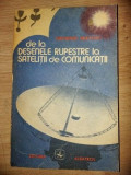 De la desenele rupestre la satelitii de comunicatii- Gheorghe Bratescu