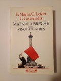 E. Morin; C. Lefort; C. Castoriadis - Mai 68: La breche suivi de Vingt ans apres