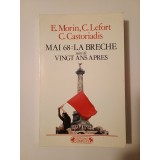 E. Morin; C. Lefort; C. Castoriadis - Mai 68: La breche suivi de Vingt ans apres