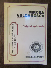 Chipuri Spirituale - Mircea Vulcanescu foto