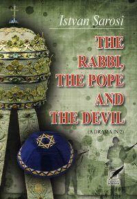 The Rabbi, the Pope and the Devil - Istvan Sarosi foto