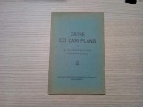 CATRE CEI CARI PLANG - C. W. Leadbeater - Editura Societatei Teosofice , 32 p.