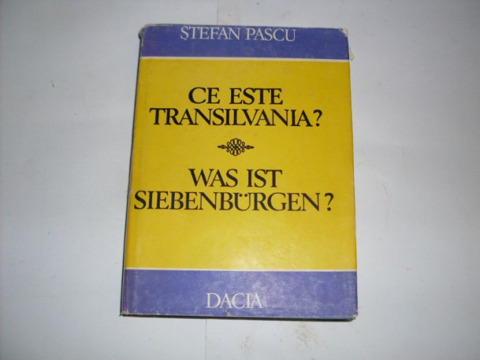 Ce Este Transilvania? - Stefan Pascu ,552313