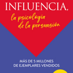 Influencia (Influence, the Psychology of Persuasion - Spanish Edition): La Psicolog