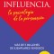 Influencia (Influence, the Psychology of Persuasion - Spanish Edition): La Psicolog