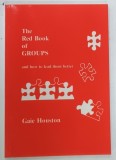 THE RED BOOK OF GROUPS AND HOW TO LEAD THEM BETTER by GAIE HOUSTON , 2001