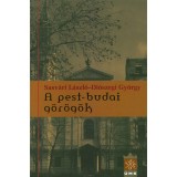 A pest-budai g&ouml;r&ouml;g&ouml;k - Sasv&aacute;ri L&aacute;szl&oacute;