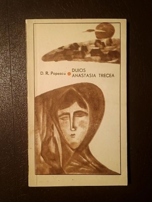 D. R. Popescu - Duios Anastasia trecea (Editura Tineretului, 1967) foto