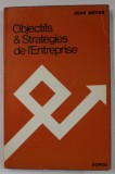 OBJECTIFS et STRATEGIES DE L &#039;ENTREPRISE par JEAN MEYER , 1972