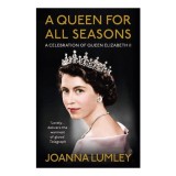A queen for all seasons: a celebration of Queen Elizabeth II on her Platinum Jubilee
