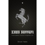 Enzo Ferrari - A birodalom, &eacute;s ami m&ouml;g&ouml;tte van - Brock Yates