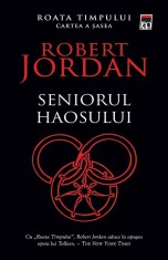 Robert Jordan - Seniorul haosului ( ROATA TIMPULUI Cartea a șasea )