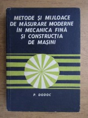P. Dodoc - Metode si mijloace de masurare moderne in mecanica fina si constructia de masini