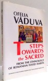 STEPS TOWARDS THE SACRED by OFELIA VADUVA , 1999