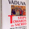 STEPS TOWARDS THE SACRED by OFELIA VADUVA , 1999