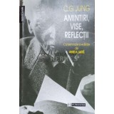 Amintiri, vise, reflectii - 1996 - Carl Gustav Jung ($F15)