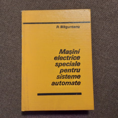 R. Magureanu - Masini electrice speciale pentru sisteme automate