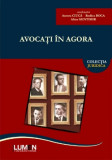 Avocați &icirc;n Agora- Aurora Ciucă, Rodica Boca, Alina Gentimir (Coord.), 2022
