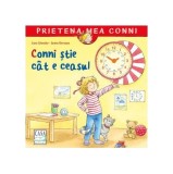 Conni știe c&acirc;t e ceasul - Liane Schneider