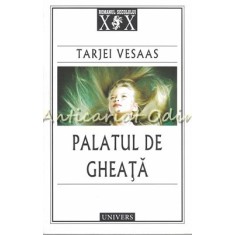 Palatul De Gheata - Tarjei Vesaas