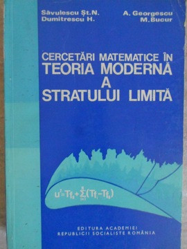 CERCETARI MATEMATICE IN TEORIA MODERNA A STRATULUI LIMITA-SAVULESCU ST. N., A. GEORGESCU, H. DUMITRESCU, M. BUCU foto