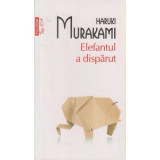 Elefantul A Disparut Top 10+ Nr 292, Haruki Murakami - Editura Polirom