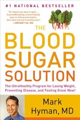 The Blood Sugar Solution: The Ultrahealthy Program for Losing Weight, Preventing Disease, and Feeling Great Now! foto