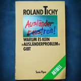 AUSLANDER RAUS! REIN! - ROLAND TICHY - WARUM ES KEIN AUSLANDERPROBLEM GIBT