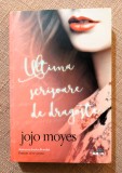 Ultima scrisoare de dragoste. Editura Litera, 2016 - Jojo Moyes