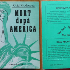 Grid Modorcea , Mort dupa America sau despre Inviere , 1999 , ed. 1 cu autograf