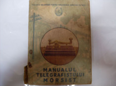 Manualul Telegrafistului Morsist - Colectiv ,550505 foto