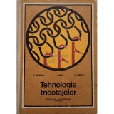 C. Petreanu - Tehnologia tricotajelor - Manual pentru scoli profesionale anii I si II (Editia: 1971)