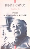TEATRU X MACBETT, CE NEMAIPOMENITA AIUREALA!-EUGENE IONESCO-278843