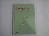 Inteligenta (Integrarea capacitatilor noastre mintale) - Roberto Colom