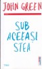 John Green - Sub aceeasi stea, Trei