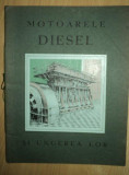 MOTOARELE DIESEL SI UNGEREA LOR, BUCURESTI 1930