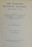THE STANDARD NATURAL HISTORY FROM AMOEBA TO MAN , edited by W.P. PYCRAFT , 1931 , PREZINTA PETE SI URME DE UZURA