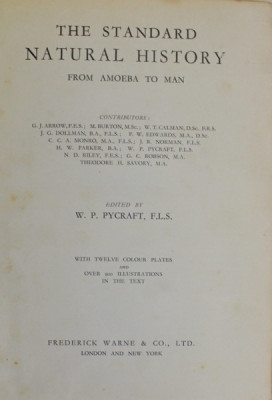 THE STANDARD NATURAL HISTORY FROM AMOEBA TO MAN , edited by W.P. PYCRAFT , 1931 , PREZINTA PETE SI URME DE UZURA foto
