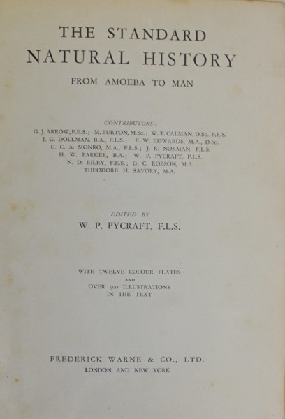 THE STANDARD NATURAL HISTORY FROM AMOEBA TO MAN , edited by W.P. PYCRAFT , 1931 , PREZINTA PETE SI URME DE UZURA