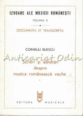 Scrieri Si Adnotari Despre Muzica Romaneasca Veche I - Corneliu Buescu foto
