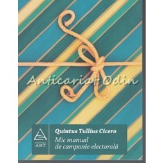 Mic Manual De Campanie Electorala, Scrisori Catre Atticus (l, II) - Cicero