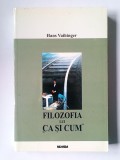 Hans Vaihinger - Filozofia lui ca și cum: un sistem al ficțiunilor teoretice, practice și religioase...