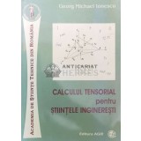 Calculul tensorial pentru științele &icirc;ntinerești - 2007 - Georg Michael Ionescu ($P74)