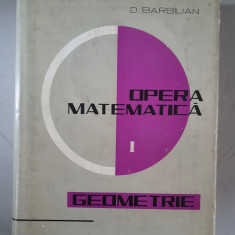 D. BARBILIAN - OPERA MATEMATICA - VOL. 1 - GEOMETRIE