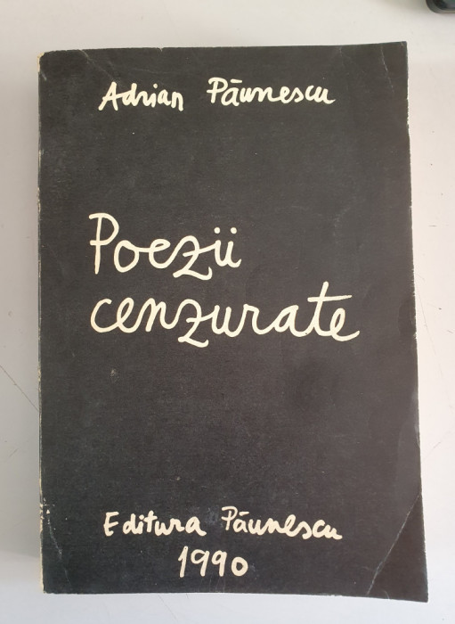 Adrian Paunescu - Poezii cenzurate - dedicatie , autograf