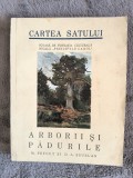 Arborii si padurile, Cartea Satului - M. Petcut, 1940 / R4P5F