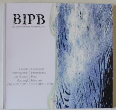 BIPB , BIENALA INTERNATIONALA DE GRAVURA , EDITIA A II - A , 2016 foto